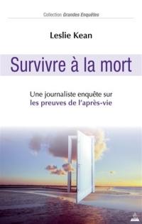 Survivre à la mort : une journaliste enquête sur les preuves de l'après-vie