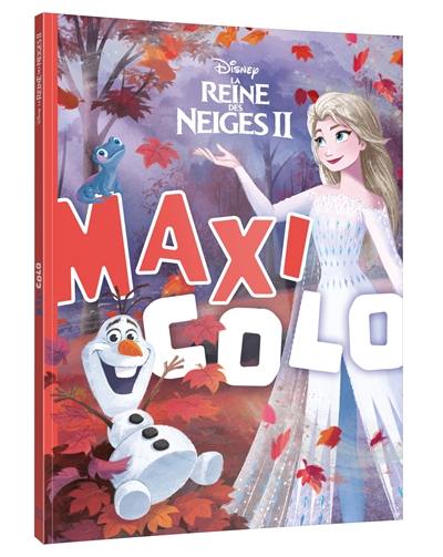La reine des neiges 2 : maxi colo La reine des neiges 2 : maxi colo