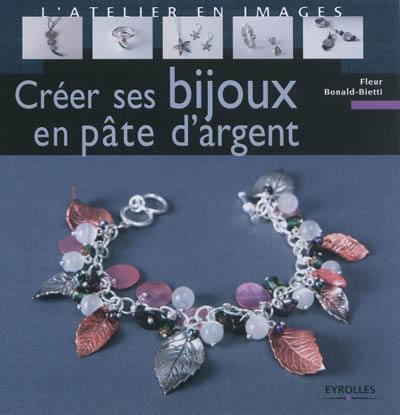 Créer ses bijoux en pâte d'argent