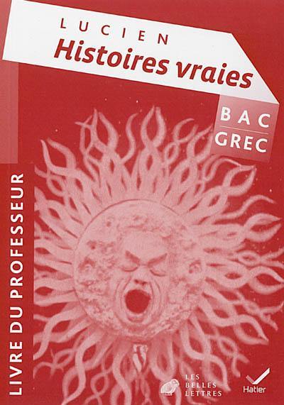 Histoires vraies, livre I, Lucien : livre du professeur