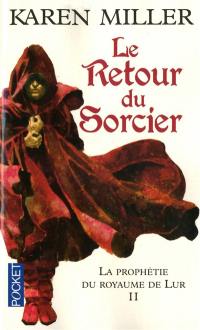 La prophétie du royaume de Lur. Vol. 2. Le retour du sorcier