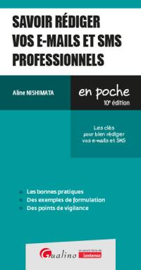 Savoir rédiger vos e-mails et SMS professionnels : les clés pour bien rédiger vos e-mails et SMS