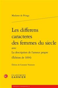 Les differens caracteres des femmes du siecle : avec La description de l'amour propre (édition de 1694)