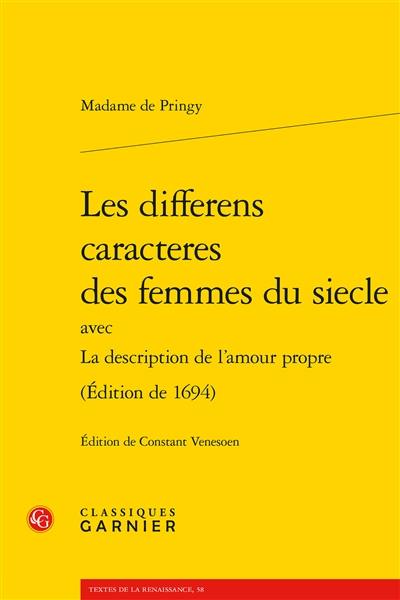 Les differens caracteres des femmes du siecle : avec La description de l'amour propre (édition de 1694)