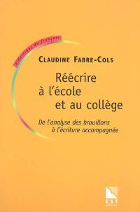 Réécrire à l'école et au collège : de l'analyse des brouillons à l'écriture accompagnée