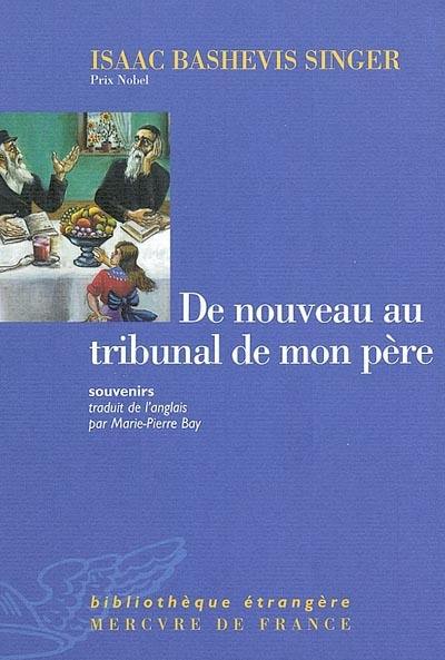 De nouveau au tribunal de mon père