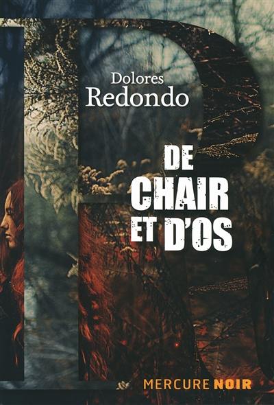 La trilogie du Baztan. De chair et d'os