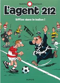 L'agent 212. Vol. 11. Sifflez dans le ballon !