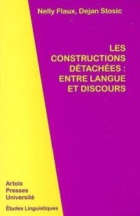 Les constructions détachées : entre langue et discours