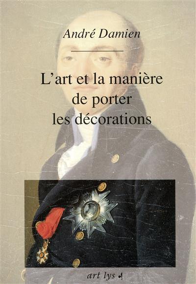 L'art et la manière de porter les décorations