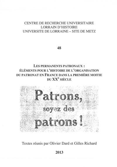 Les permanents patronaux : éléments pour l'histoire de l'organisation du patronat en France dans la première moitié du XXe siècle