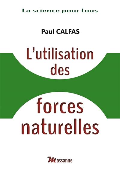 L'utilisation des forces naturelles