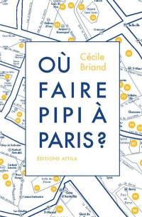 Où faire pipi à Paris ?