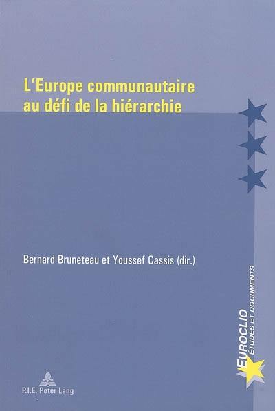 L'Europe communautaire au défi de la hiérarchie