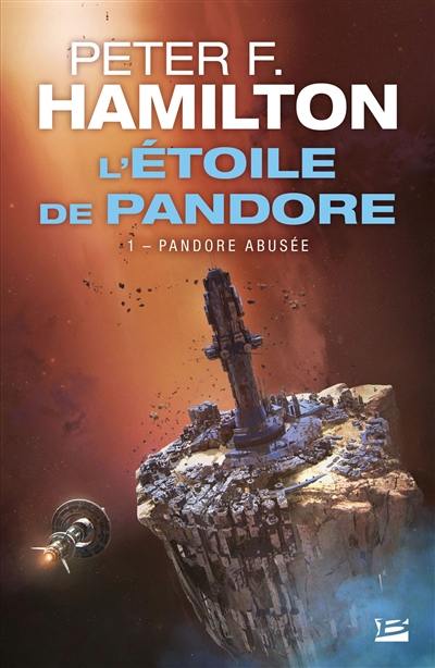 L'étoile de Pandore. Vol. 1. Pandore abusée