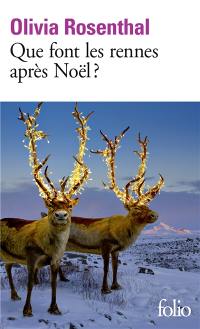 Que font les rennes après Noël ?