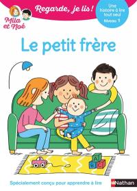 Le petit frère : une histoire à lire tout seul, niveau 1