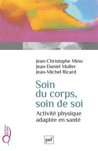 Soin du corps, soin de soi : activité physique adaptée en santé