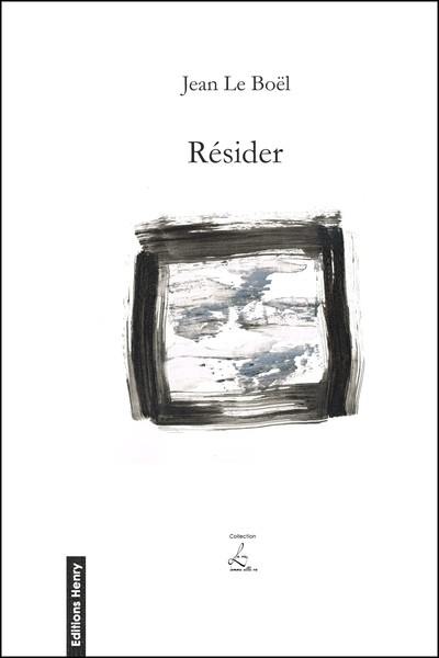 Résider : fragments d'une autobiographie fictive