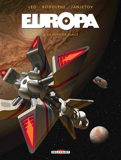 Europa. Vol. 1. La lune de glace