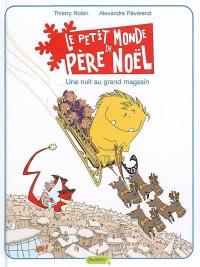 Le petit monde de Père Noël. Vol. 2. Une nuit au grand magasin