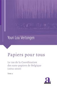 Papiers pour tous. Vol. 2. Le cas de la Coordination des sans-papiers de Belgique (2014-2020)