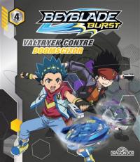 Beyblade burst. Vol. 4. Valtryek contre Doomscizor