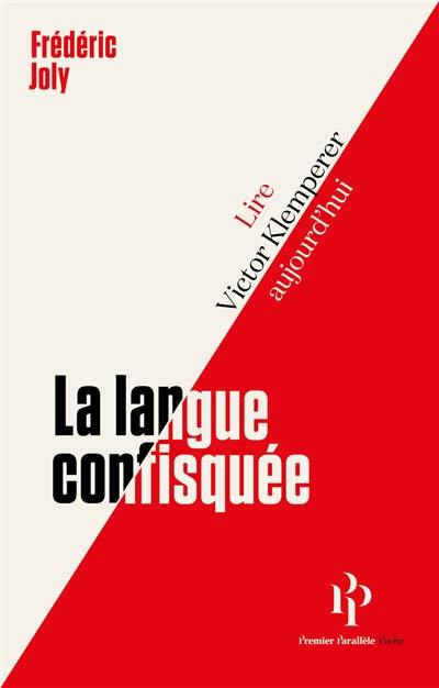 La langue confisquée : lire Victor Klemperer aujourd'hui