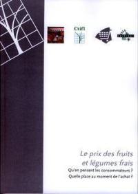 Le prix des fruits et légumes frais : qu'en pensent les consommateurs ? Quelle place au moment de l'achat ?