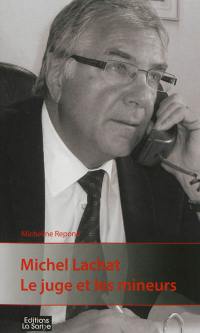 Michel Lachat : le juge et les mineurs