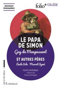 Le papa de Simon : et autres pères : textes intégraux