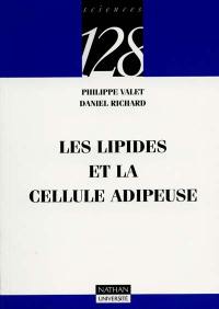 Les lipides et la cellule adipeuse