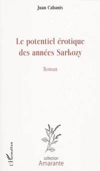 Le potentiel érotique des années Sarkozy