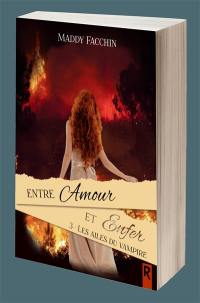 Entre amour et enfer. Vol. 3. Les ailes du vampire