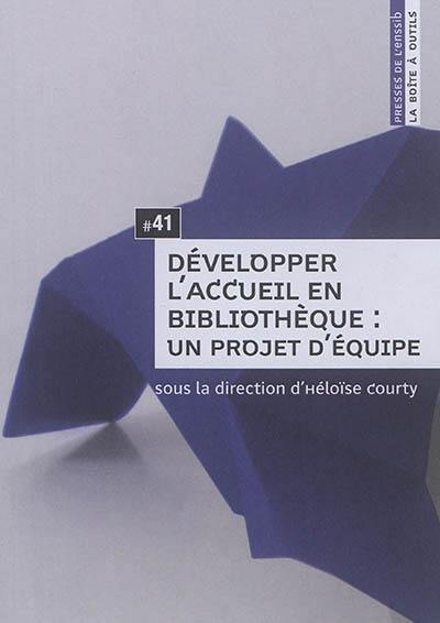 Développer l'accueil en bibliothèque : un projet d'équipe