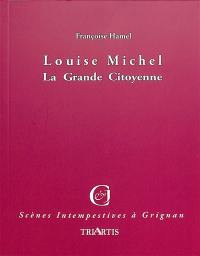 Louise Michel : la grande citoyenne