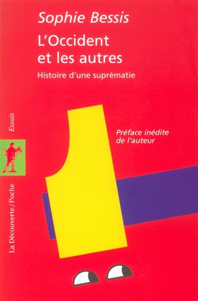 L'Occident et les autres : histoire d'une suprématie