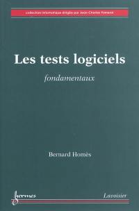 Les tests logiciels : fondamentaux