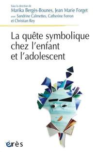 La quête symbolique chez l'enfant et l'adolescent