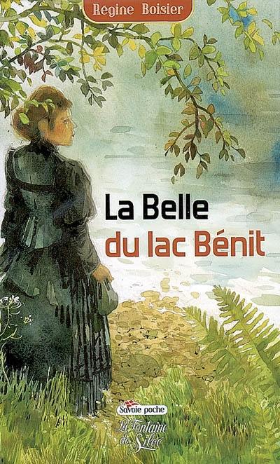 La belle du lac bénit : une épopée en Savoie au temps de Charlemagne : roman historique