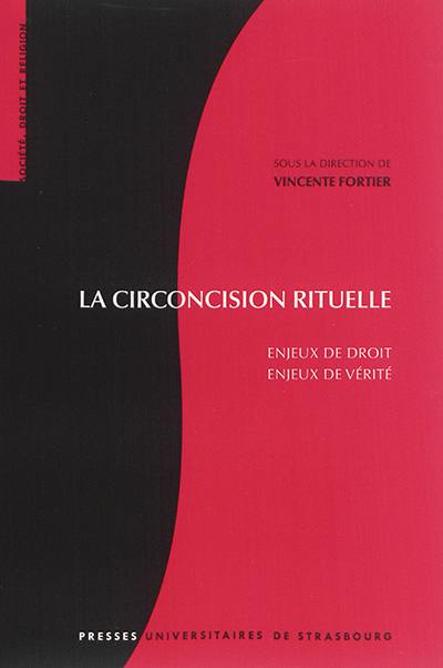 La circoncision rituelle : enjeux de droit, enjeux de vérité