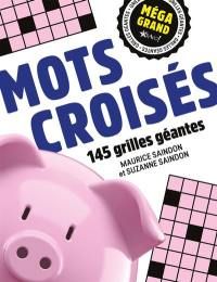 Méga grand - Mots croisés : 150 grilles géantes