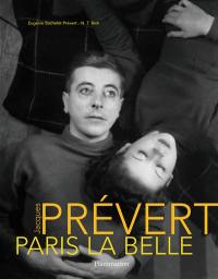 Jacques Prévert, Paris la Belle