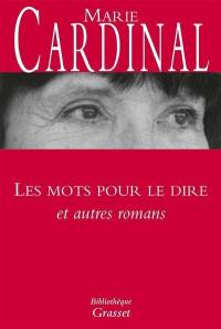 Les mots pour le dire : et autres romans