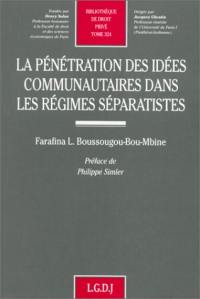 La pénétration des idées communautaires dans les régimes séparatistes