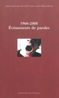 1968-2008 : événements de paroles