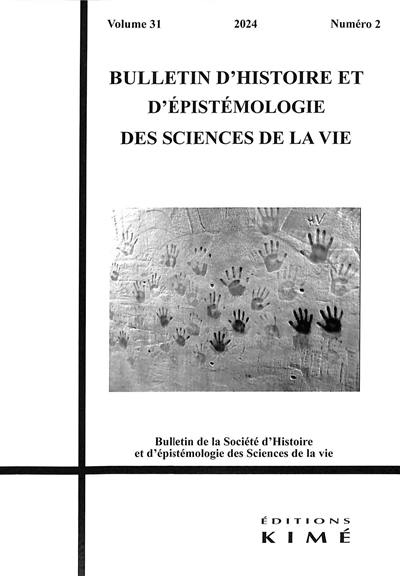 Bulletin d'histoire et d'épistémologie des sciences de la vie, n° 31-2