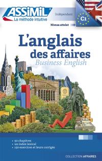 L'anglais des affaires : indépendant : niveau atteint C1. Business English