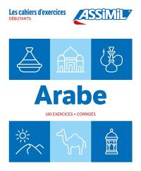 Arabe : débutants : 180 exercices + corrigés