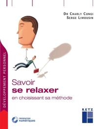 Savoir se relaxer en choisissant sa méthode